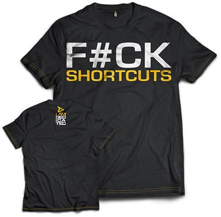 Dedicated T-Shirt - F#ck Shortcuts 3XL